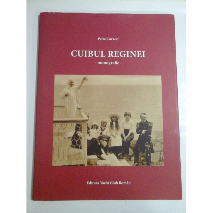 CUIBUL REGINEI monografie - Petre COVACEF CUIBUL REGINEI monografie - Petre COVACEF